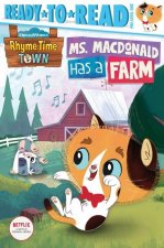 Ms. MacDonald Has a Farm: Ready-To-Read Pre-Level 1