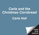 Carla and the Christmas Cornbread