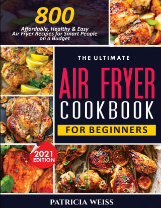 Ultimate Air Fryer Cookbook for Beginners (Puha kötésű)