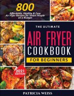 Ultimate Air Fryer Cookbook for Beginners