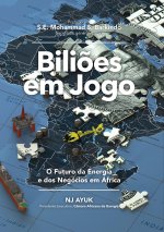 Bili?es Em Jogo: O Futuro Da Energia E DOS Negócios Em África/Billions at Play (Portuguese Edition)