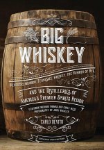 Big Whiskey: The Revised Second Edition