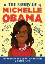 The Story of Michelle Obama: A Biography Book for New Readers