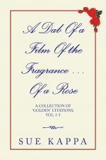 Dab of a Film of the Fragrance ...Of a Rose