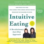 Intuitive Eating, 4th Edition Lib/E: A Revolutionary Anti-Diet Approach