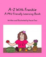 A-Z With Frankie A PKU Friendly Learning Book