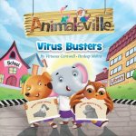 Animalsville Virus Busters: A Children's Story About Germs, Virus, Hygiene And Working In Unity