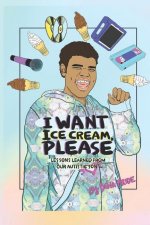 I Want Ice Cream, Please: Lessons Learned from Our Autistic Son