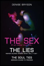 Sex The Lies The Soul Ties