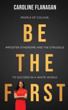 Be The First