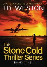 Stone Cold Thriller Series Books 4 - 6