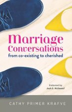 Marriage Conversations: from co-existing to cherished