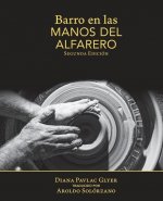 Barro en Las Manos Del Alfarero: Second Edition