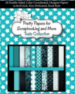 Pretty Papers for Scrapbooking and More - Teals Collection: 20 Double-Sided, Color-Coordinated, Designer Papers in 8x10 Inch, Non-Perforated, Book Sty