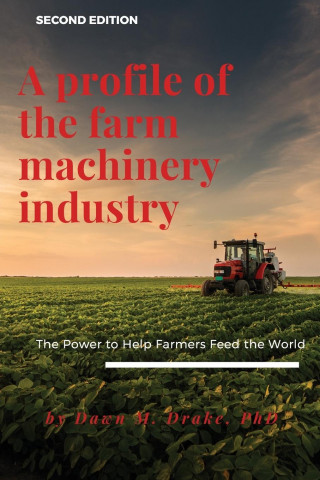 Profile of the Farm Machinery Industry