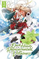 Dark History of the Reincarnated Villainess, Vol. 3