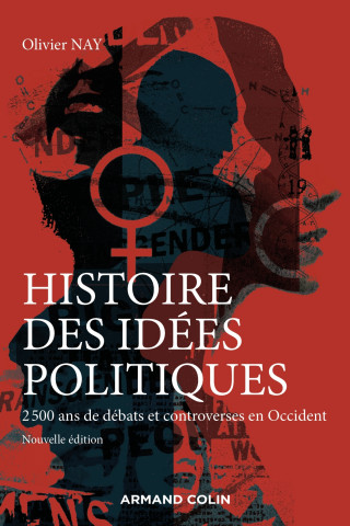 Histoire des idées politiques - 2 500 ans de débats et controverses en Occident -3e éd.