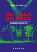 Au-delà du rock - La vague planante, électronique et expérim