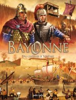 Bayonne en BD - Tome 1 - Du Castrum à Vauban