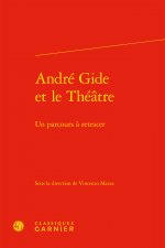 André Gide et le Théâtre