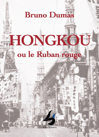 HONGKOU ou le Ruban rouge