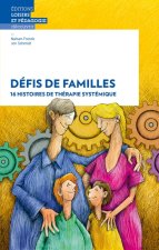 Défis de familles - 16 histoires de thérapie systémique