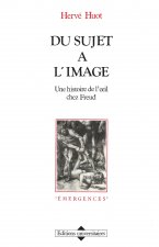 Du sujet à l'image - une histoire de l'il chez Freud