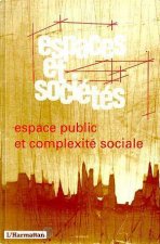 ESPACE PUBLIC ET COMPLEXITESOCIALE