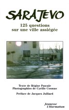 Sarajevo - 125 questions sur une ville assiégée