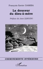 La douceur du Dieu-à-mère