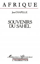 Souvenirs du Sahel - Zinder, lac Tchad, Komadougou
