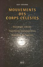 MOUVEMENTS DES CORPS CELESTES DYNAMIQUE ORBITALE TRAJECTOIRE S INTERPLANETAIRES EXPANSION DE L'UNIVE
