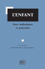 ENFANT ENTRE MALTRAITANCE ET PROTECTION