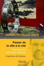 PASSER DE LA VILLE A LA CITE. FAIRE PLACE A LA PARTICIPATION CITO