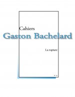 CAHIERS BACHELARD N. 16 - LA RUPTURE