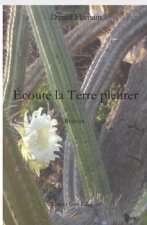 ECOUTE LA TERRE PLEURER