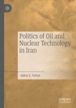 Politics of Oil and Nuclear Technology in Iran