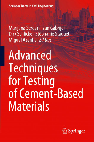 Advanced Techniques for Testing of Cement-Based Materials