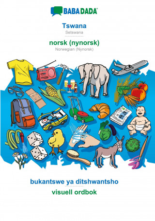 BABADADA, Tswana - norsk (nynorsk), bukantswe ya ditshwantsho - visuell ordbok