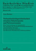Verbandsschiedsgerichtsbarkeit Zwischen Schattenjustiz Und Parteiautonomie