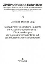 Related Party Transactions Im Lichte Der Aktionaersrechterichtlinie - Die Auswirkungen Der Aktionaersrechterichtlinie Auf Das Deutsche Aktien(konzern)