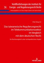 Das Taiwanesische Regulierungsrecht Im Telekommunikationssektor Im Vergleich Mit Dem Deutschen Recht