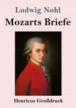 Mozarts Briefe (Grossdruck)