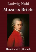 Mozarts Briefe (Grossdruck)