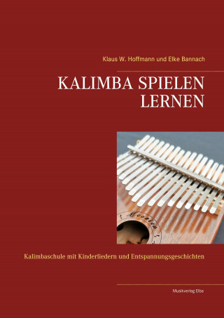 KALIMBA SPIELEN LERNEN (Elke Bannach)(Carte broșată)