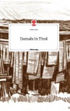Damals in Tirol. Life is a Story - story.one