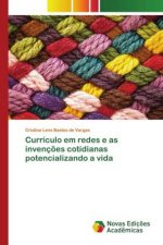 Curriculo em redes e as invencoes cotidianas potencializando a vida