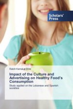 Impact of the Culture and Advertising on Healthy Food's Consumption