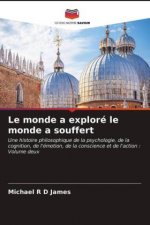 monde a explore le monde a souffert