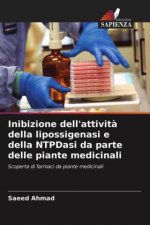 Inibizione dell'attivita della lipossigenasi e della NTPDasi da parte delle piante medicinali